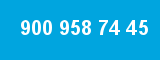 900 958 74 45